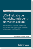 "Die Freigabe der Vernichtung lebensunwerten Lebens"