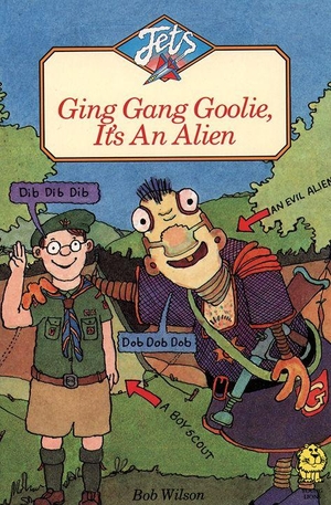 Wilson, Bob. Ging Gang Goolie, It's An Alien. HarperCollins, 1988.