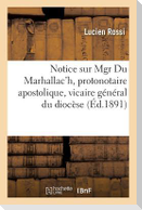 Notice sur Mgr Du Marhallac'h, protonotaire apostolique, vicaire général du diocèse de Quimper,