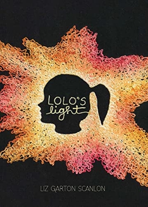 Scanlon, Liz Garton. Lolo's Light. Chronicle Books, 2022.
