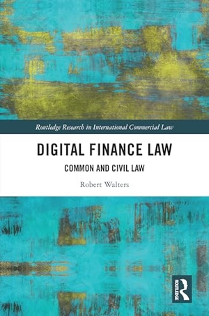 Walters, Robert. Digital Finance Law - Common and Civil Law. Taylor & Francis Ltd (Sales), 2026.