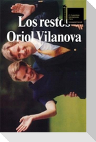 Oriol Vilanova. Los Restos.