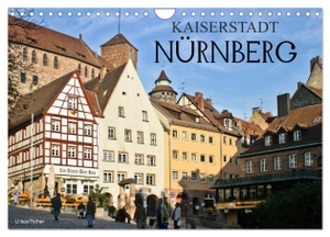 Boettcher, U.. Kaiserstadt Nürnberg (Wandkalender 2024 DIN A4 quer), CALVENDO Monatskalender - Nürnberg überrascht mit einer unglaublichen Architektur und einem einladenden Charme. Calvendo Verlag, 2023.