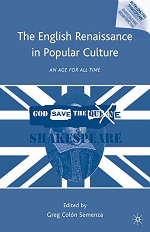 Semenza, G. (Hrsg.). The English Renaissance in Popular Culture - An Age for All Time. Palgrave Macmillan US, 2015.
