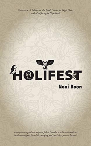 Boon, Noni. Holifest. Balboa Press Australia, 2016.