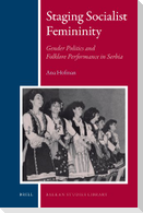 Staging Socialist Femininity