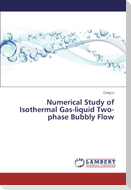 Numerical Study of Isothermal Gas-liquid Two-phase Bubbly Flow