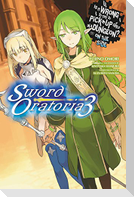 Is It Wrong to Try to Pick Up Girls in a Dungeon? On the Side: Sword Oratoria, Vol. 3