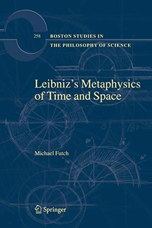 Futch, Michael. Leibniz¿s Metaphysics of Time and Space. Springer Netherlands, 2014.