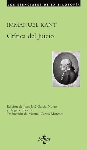 Kant, Immanuel / García Norro, Juan José et al. Crítica del juicio. Editorial Tecnos, 2007.