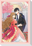 Why Raeliana Ended Up at the Duke's Mansion, Vol. 1