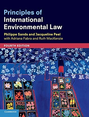 Peel, Jacqueline / Philippe Sands. Principles of International Environmental Law. Cambridge University Press, 2019.