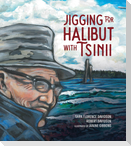 Jigging for Halibut With Tsinii
