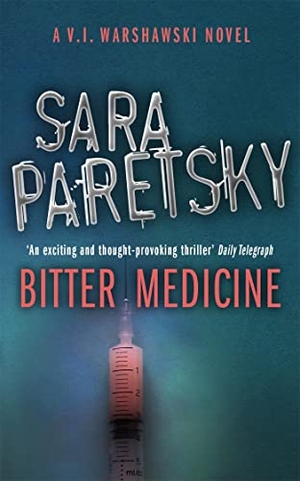Paretsky, Sara. Bitter Medicine - V.I. Warshawski 4. Hodder & Stoughton, 2008.