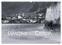 Limone sul Garda schwarzweiß (Wandkalender 2025 DIN A2 quer), CALVENDO Monatskalender