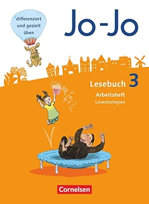 Eder, Katja / Glatz, Tanja et al. Jo-Jo Lesebuch 3. Schuljahr - Allgemeine Ausgabe - Arbeitsheft Lesestrategien. Cornelsen Verlag GmbH, 2017.