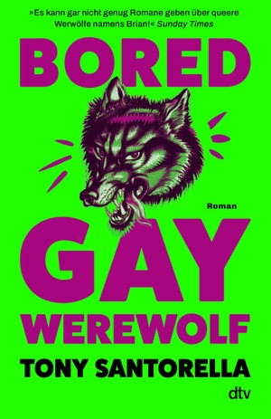 Santorella, Tony. Bored Gay Werewolf - Roman | Queer, haarig, bissig: der Cosy Fantasy Kult-Erfolg aus Amerika. Für Leser:innen von T. J. Klune und 'Buffy'-Fans. dtv Verlagsgesellschaft, 2026.