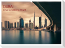 Dubai - Eine künstliche Stadt (Wandkalender 2024 DIN A2 quer), CALVENDO Monatskalender