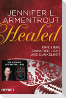 Healed - Eine Liebe zwischen Licht und Dunkelheit