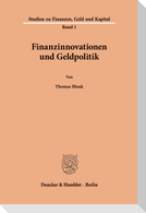 Finanzinnovationen und Geldpolitik.