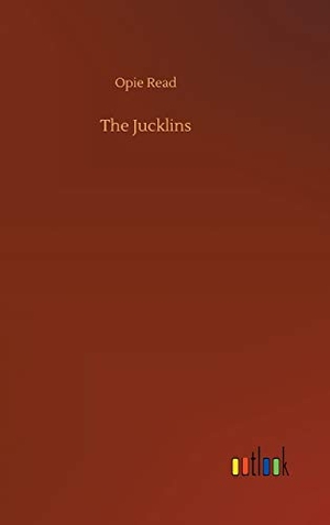 Read, Opie. The Jucklins. Outlook Verlag, 2018.