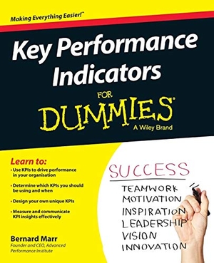 Marr, Bernard. Key Performance Indicators For Dummies. John Wiley & Sons Inc, 2015.