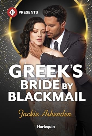 Ashenden, Jackie. Greek's Bride by Blackmail. Harlequin, 2026.