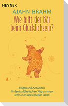 Wie hilft der Bär beim Glücklichsein?
