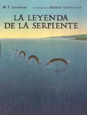 Anderson, M. T.. La leyenda de la serpiente. Editorial Juventud, S.A., 2006.