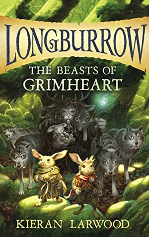 Larwood, Kieran. Beasts of Grimheart, The. HarperCollins, 2023.