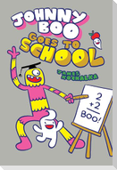 Johnny Boo Goes to School (Johnny Boo Book 13)