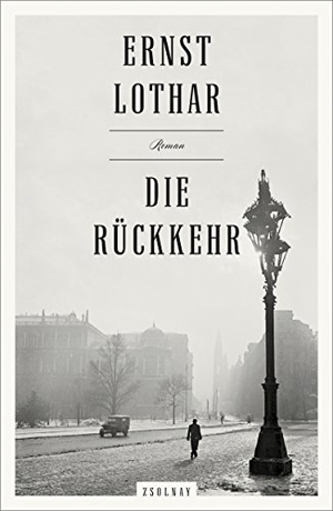 Lothar, Ernst. Die Rückkehr. Zsolnay-Verlag, 2018.