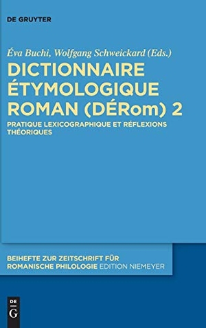 Schweickard, Wolfgang / Éva Buchi (Hrsg.). Dictionnaire Étymologique Roman (DÉRom) 2 - Pratique lexicographique et réflexions théoriques. De Gruyter, 2016.