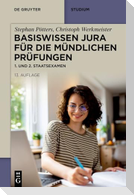 Basiswissen Jura für die mündlichen Prüfungen. 1. und 2. Staatsexamen