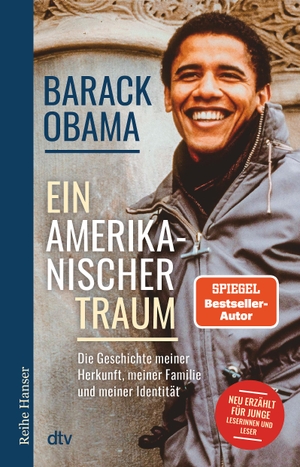 Obama, Barack. Ein amerikanischer Traum - Die Geschichte meiner Herkunft, meiner Familie und meiner Identität. dtv Verlagsgesellschaft, 2023.