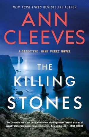 Cleeves, Ann. The Killing Stones - A Detective Jimmy Perez Novel. St. Martin's Publishing Group, 2026.