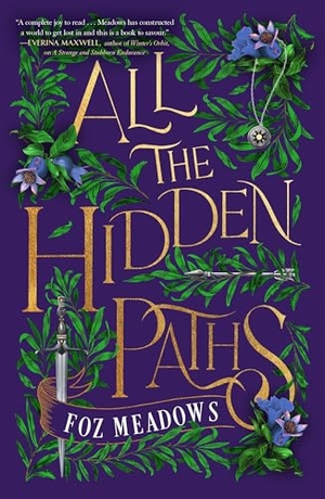Meadows, Foz. All the Hidden Paths. Tor Publishing Group, 2024.