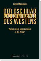 Der Dschihad und der Nihilismus des Westens