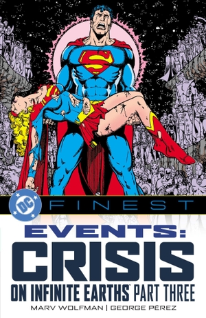 Perez, George / Marv Wolfman. DC Finest: Events: Crisis on Infinite Earths Part Three. DC Comics, 2026.
