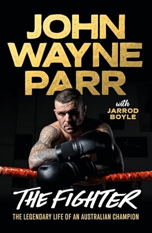 Parr / Jarrod Boyle. The Fighter. Hachette Australia, 2025.