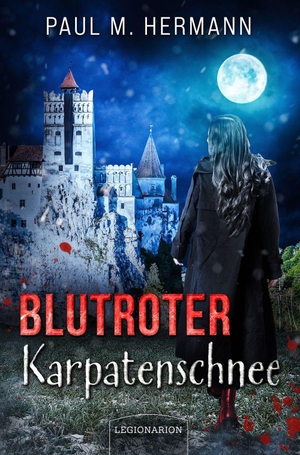Hermann, Paul M.. Blutroter Karpatenschnee. Legionarion Verlag, 2026.