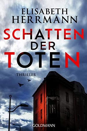 Herrmann, Elisabeth. Schatten der Toten - Thriller. Goldmann TB, 2020.
