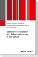Geschlechterdiversität und Selbstbestimmung in der Schule