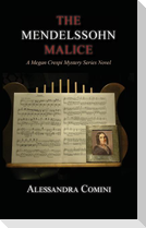 The Mendelssohn Malice