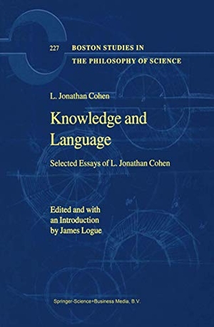 Cohen, L. Jonathan. Knowledge and Language - Selected Essays of L. Jonathan Cohen. Springer Netherlands, 2010.