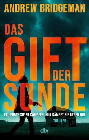 Bridgeman, Andrew. Das Gift der Sünde - Thriller | 'Für Thriller-Fans wäre es eine Sünde, sich dieses Buch entgehen zu lassen.' Booklife (Editor's Pick). dtv Verlagsgesellschaft, 2026.
