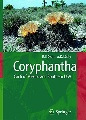 Lüthy, Adrian / Reto Dicht. Coryphantha - Cacti of Mexico and Southern USA. Springer Berlin Heidelberg, 2010.