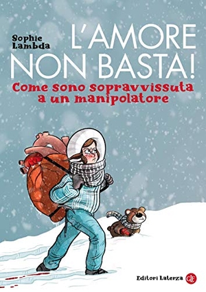 Lambda, Sophie. L' amore non basta! Come sono sopravvissuta a un manipolatore. Laterza, 2021.