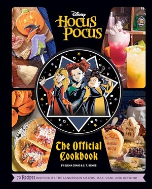 Craig, Elena / S T Bende. Hocus Pocus: The Official Cookbook. Insight Editions, 2023.