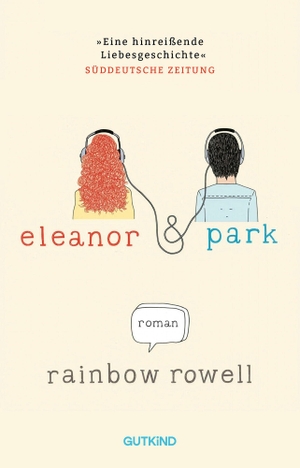 Rowell, Rainbow. Eleanor & Park - Roman | 'Das wohl aufregendste Buch über die erste Liebe' Brigitte. Gutkind Verlag, 2026.